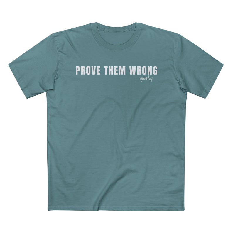 Prove Them Wrong Quietly T-Shirt, Minimalist Motivational Tee image 13