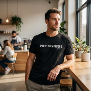 Prove Them Wrong Quietly T-Shirt, Minimalist Motivational Tee image 2