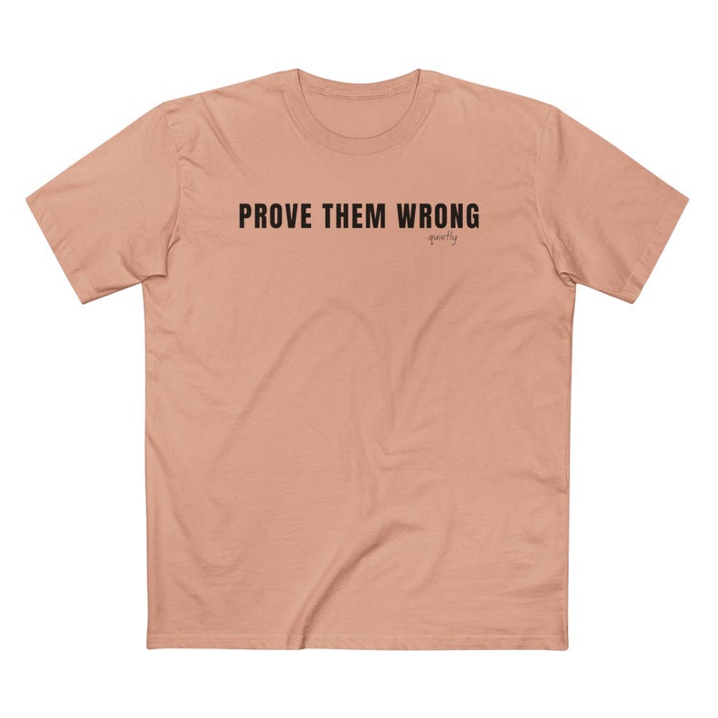 Prove Them Wrong Quietly T-Shirt, Minimalist Motivational Tee image 10