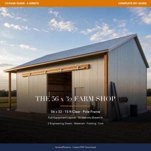 Puede incluir: Un edificio de granja de 56 x 32 con exterior de metal corrugado plateado, una puerta corredera grande y marco de madera. El texto dice: THE 56 x 32 FARM SHOP, 56 x 32, 15 ft Clear, Pole Frame, Full Equipment Layout, 16 Stations Drawn In.