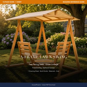 May include: A wooden A-frame lawn swing featuring two facing seats with a glider linkage and an optional beige canopy. The text reads: A-FRAME LAWN SWING, Two Facing Seats, Glider Linkage, Freestanding, Optional Canopy, 1 Drawing Sheet, Build Guide, Materials, Cost.