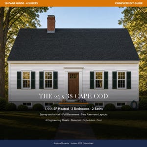 May include: A white Cape Cod house with a dark shingled roof, a brick chimney, and dark green shutters. The text reads: THE 24 x 38 CAPE COD, 1,444 SF Heated, 3 Bedrooms, 2 Baths, Storey-and-a-Half, Full Basement, Two Alternate Layouts, 4 Engineering Sheets.