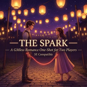 May include: Illustration of a couple holding a glowing red string, facing each other under string lights. The text reads "THE SPARK - A GMless Romance One-Shot for Two Players - 5E Compatible."