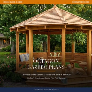 May include: A wooden octagon gazebo featuring a hip roof, wrap-around built-in benches, and a deck. The text reads: 14-PAGE GUIDE 8-SIDED COMPLETE DIY GUIDE OCTAGON GAZEBO PLANS 12-Foot 8-Sided Garden Gazebo with Built-In Benches Hip Roof Wrap-Around Seating