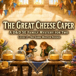 D&D 5E Family Mystery One-Shot - The Great Cheese Caper | Beginner Adventure for 2 | No DM Needed | Module PDF