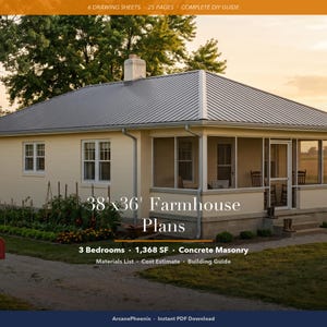 May include: A 38' x 36' farmhouse plan document featuring a light yellow house with a dark metal roof, a screened porch, and a garden. The text reads 38' x 36' Farmhouse Plans, 3 Bedrooms, 1,368 SF, Concrete Masonry, 6 Drawing Sheets, 25 Pages, Complete DIY Guide, Materials List, Cost Estimate, Building Guide, and ArcanePhoenix Instant PDF Download.