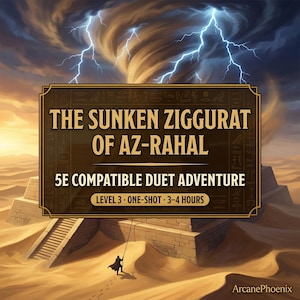 May include: An illustration for a tabletop role-playing game adventure. The image features a desert scene with a ziggurat, a figure rappelling down, and a sign that reads "THE SUNKEN ZIGGURAT OF AZ-RAHAL". Lightning strikes above a sandstorm.