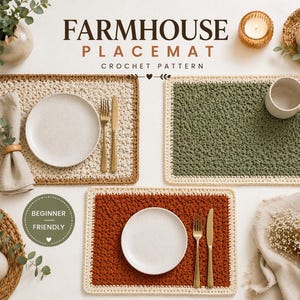 May include: A top-down shot showcases three crocheted placemats in beige, green, and rust-orange, each with a cream-colored border. The beige mat has a plate, silverware, and a napkin with a wooden ring. The green mat has a mug. The rust-orange mat has a plate and silverware. Text reads "Farmhouse Placemat Crochet Pattern."