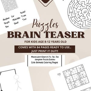 May include: A collection of printable brain teaser puzzles for kids aged 8-12. Includes mazes, word searches, Sudoku, hangman, and coloring pages. The cover features the text "Puzzles Brain Teaser".