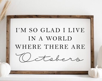 Ich bin so froh, dass ich in einer Welt lebe, in der es Oktober gibt, Herbst Wandkunst, Herbst Schild, Herbst Dekor, Herbst Kunst, Zitate, printable, grüne Giebel
