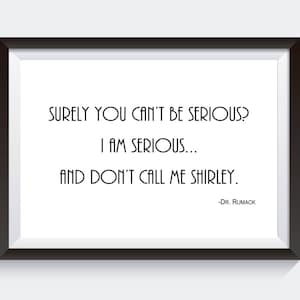 Don&#39;t Call Me Shirley. Airplane Movie. Digital Print. Movie Quote Print. Black and White Art. Comedy Quotes. Leslie Nielsen Quotes.