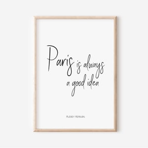 Audrey Hepburn Quote, Paris Decor, Travel Art, Famous Quotes, Feminine Poster, Home Office, Chic Gift for Teenager Room, Girl Bedroom Decor