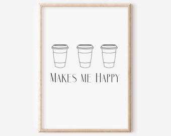 Kaffee macht mich glücklich Kunst, Starbucks Liebhaber, Liebe Kaffee, Kaffee Bar Kunst, Kaffee Liebhaber Geschenk, digitaler Download, Muttertagsgeschenk, Dankbarkeit