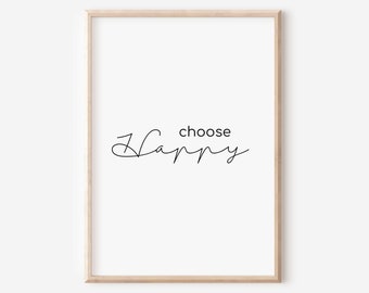 Scegli Happy, Inspirational Art, Home Office, Poster, Manifesting Quote, Affermazione positiva, Regalo edificante, Arredamento motivazionale