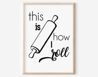 So rolle ich, Nudelholz, Küchenkunst, Schwarzweiße Kunst, Küchendrucke, Bäcker Geschenkidee, Kochkunst, Backkunst, Geschenk für den Koch, Bäckerei