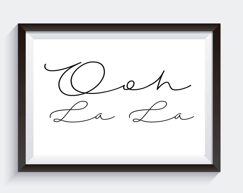 Ooh La La Digital Print Black And White Art French Word Print Home Office Art Gallery Wall Decor Chic Art Paris Art Girl Bedroom Art