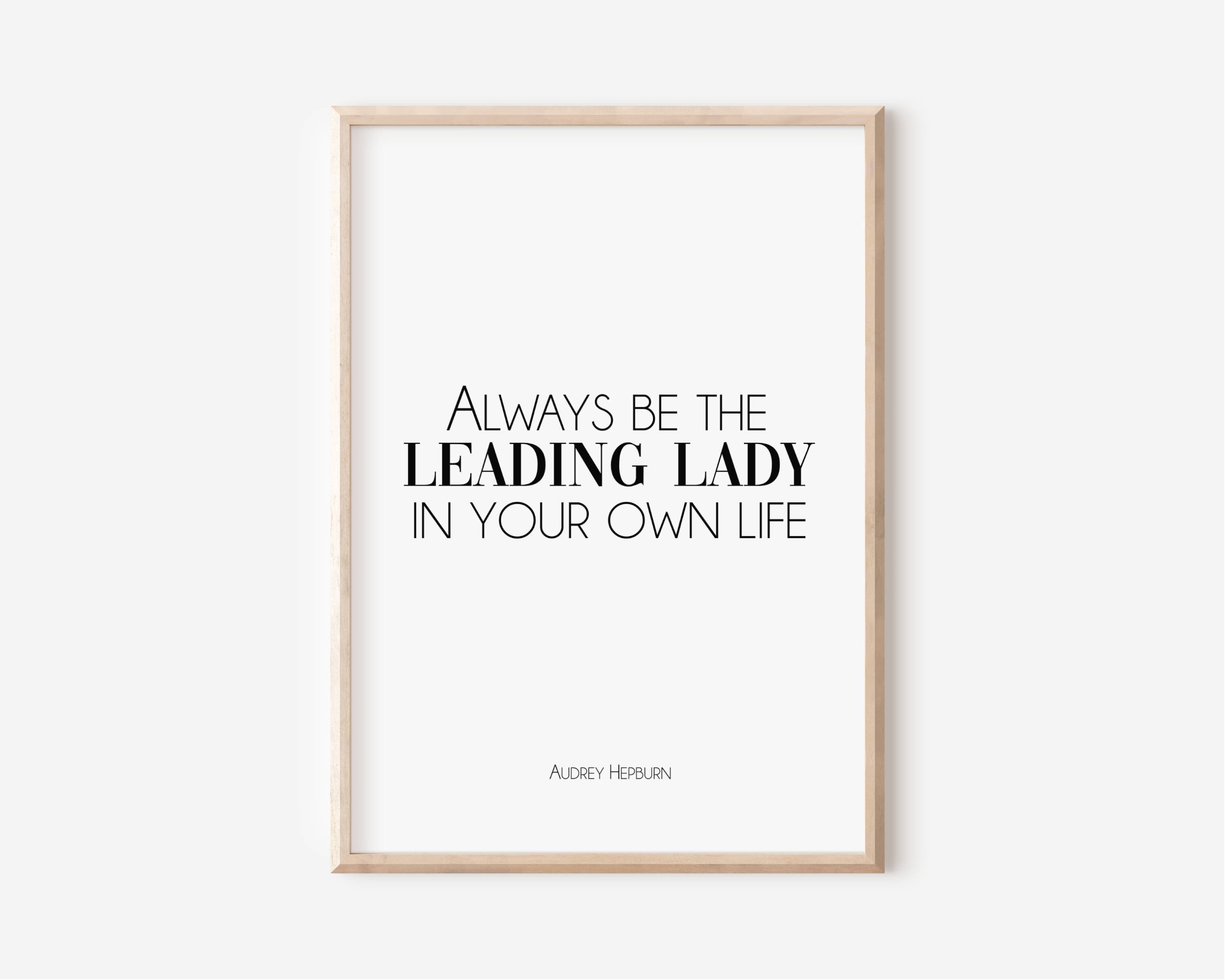 Audrey Hepburn Quote Print, Leading Lady, Inspirerende Poster, Afdrukbare  Kunst, Motiverende Decor, Beroemde Citaten, Vrouwelijk, Home Office, Chic -  Etsy België, image size:3000x2400