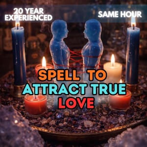 Puede incluir: Imagen de un hechizo de amor con el texto "SPELL TO ATTRACT TRUE LOVE". Dos figuras azules están conectadas con una cuerda roja, rodeadas de velas encendidas de varios colores. También se ve el texto "20 YEAR EXPERIENCED" y "SAME HOUR".