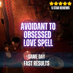 Pode incluir: Imagem de uma cena mística com uma vela acesa, garrafas e o texto "Avoidant to Obsessed Love Spell". A imagem também inclui o texto "Same Day Fast Results" e uma faixa com cinco estrelas douradas e o texto "5 Star Reviews."