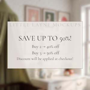 May include: A white sign with the text "LITTLE LAYNE MOCKUPS" at the top. The sign says "SAVE UP TO 50%!" with details on discounts for multiple purchases. The background is a blurred interior scene.
