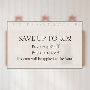 May include: A rectangular sign with the text "LITTLE LAYNE MOCKUPS" at the top. The sign says "SAVE UP TO 50%!" with details on discounts for multiple purchases. The background is a blurred, light-colored wall.