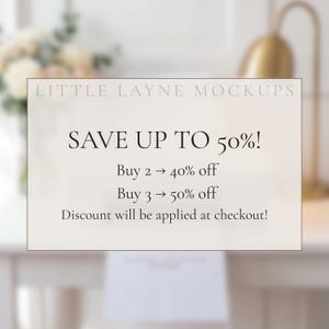 May include: A white card with the text "LITTLE LAYNE MOCKUPS" at the top. The card says "SAVE UP TO 50%!" with discount details: Buy 2 - 40% off, Buy 3 - 50% off. The discount is applied at checkout.