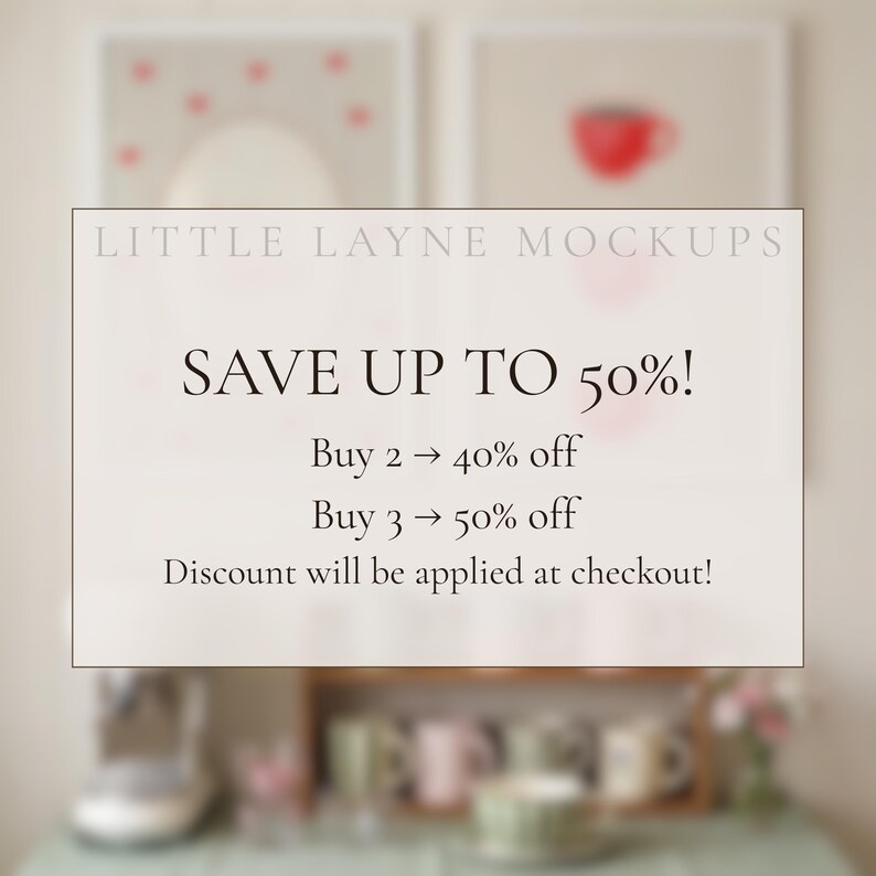 May include: A promotional image with the text "LITTLE LAYNE MOCKUPS" and "SAVE UP TO 50%!" Offers include 40% off when buying 2 items and 50% off when buying 3 items. The discount is applied at checkout.