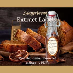 May include: A bottle of gingerbread extract with a swing top closure, next to slices of gingerbread loaf. The label reads "Handcrafted Gingerbread Extract". The image also includes text that says "Gingerbread Extract Labels" and "Printable - Instant Download".