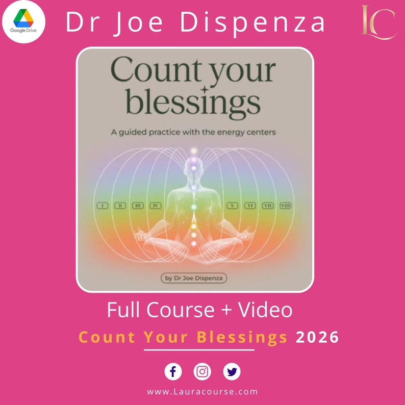 May include: A pink graphic with the text "Dr Joe Dispenza" and "Count your blessings". The image features a person meditating with energy centers highlighted. The text "Full Course + Video" and "Count Your Blessings 2026" are also present.