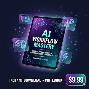 May include: A digital tablet displays the title "AI Workflow Mastery" in white and teal, with the subtitle "Maximize Efficiency, Unleash Automation, Boost Productivity." The ebook is available as an instant PDF download.