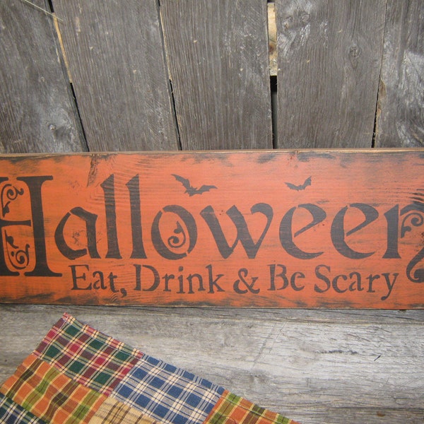 Primitive Large Holiday Wooden Hand Painted Halloween Salem Witch Sign -  " HALLOWEEN " Eat, Drink & Be Scary Country Folkart