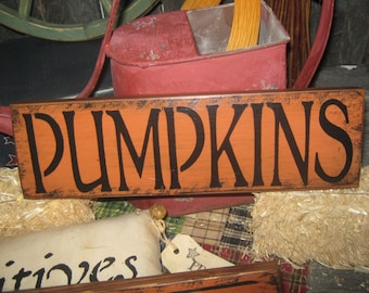 Primitive Sign Wood Sign  Halloween Harvest Gatherings " PUMPKINS  " ThanksGiving Sign Holiday Fall Harvest Sign