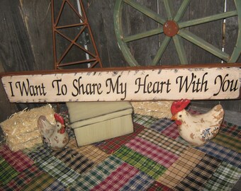 Primitive Lg  Wood Love Sign " I Want To Share My Heart With You "  Hand Painted  Country  Rustic  Housewares