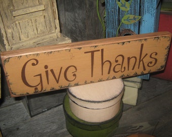 Primitive  Holiday Wooden Hand Painted Fall Sign -  " GIVE THANKS " ThanksGiving Everyday  Country Rustic Housewares