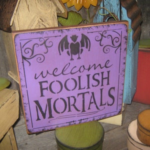 Primitive Lg Wood Holiday Halloween Sign Welcome FOOLISH MORTALS Pumpkin Witch Fall Spooky Country Folkart Housewares image 2