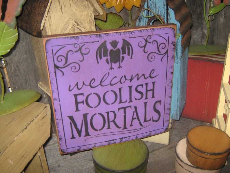 Primitive Lg Wood Holiday Halloween Sign Welcome FOOLISH MORTALS Pumpkin Witch Fall Spooky Country Folkart Housewares image 2