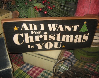 Primitive  Holiday Wooden Sign Christmas " All I want For Christmas Is YOU  " Housewares