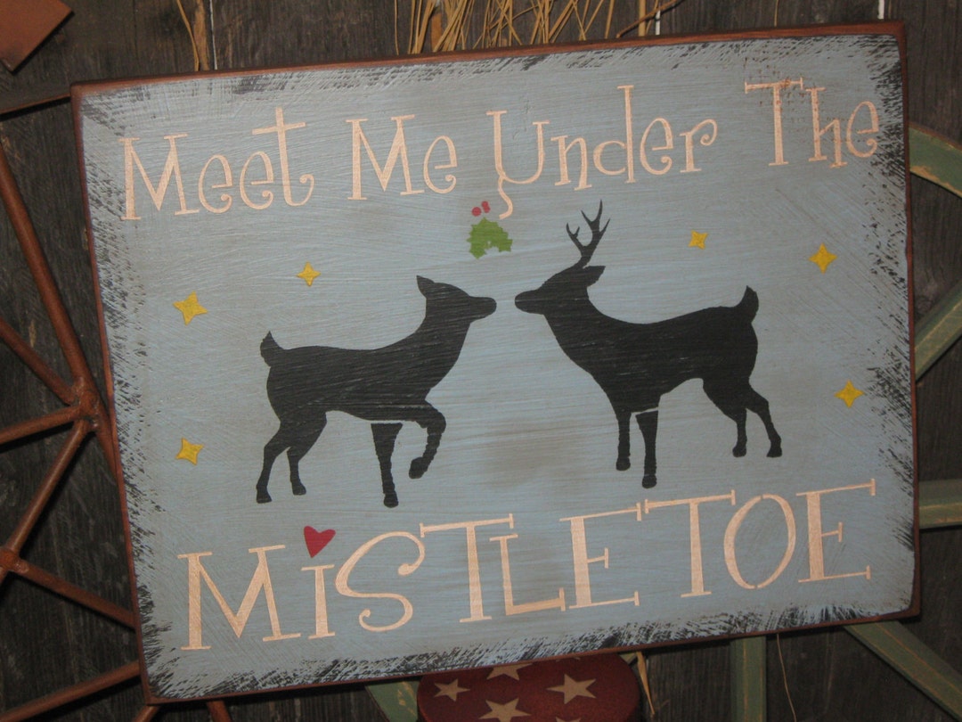 Primitive Holiday Wooden Hand Painted Christmas Sign Meet Me Under the ...