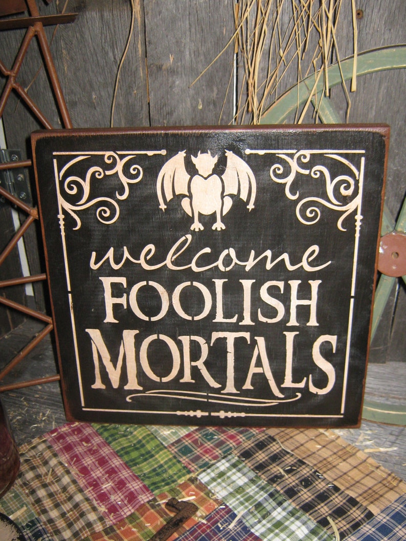 Primitive Lg Wood Holiday Halloween Sign Welcome FOOLISH MORTALS Pumpkin Witch Fall Spooky Country Folkart Housewares image 3