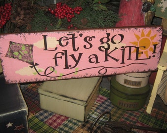 Primitive Wood Sign " Let's Go Fly a Kite " Girl Pink Sign Sport Children Wall decor Country Folkart