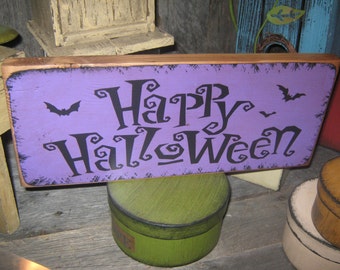 Primitive  Holiday Wooden Hand Painted Halloween Salem Witch Sign -  " HAPPY HALLOWEEN  " Bats  Country  Rustic Folkart