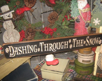 Primitive  Holiday Wooden Sign Christmas " Dashing Through The Snow  " Housewares