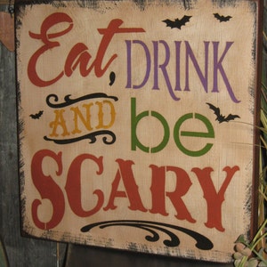 Primitive Lg Wood Holiday Halloween Subway Sign Bats Witch Ghost EAT, Drink and Be Scary Pumpkin Witch Fall Spooky Country Housewares image 3