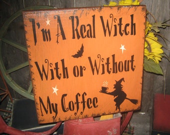 Primitive Lg Holiday Wooden Hand Painted Halloween Salem Witch Sign -  " I'm A Real Witch  "  Country  Rustic Folkart