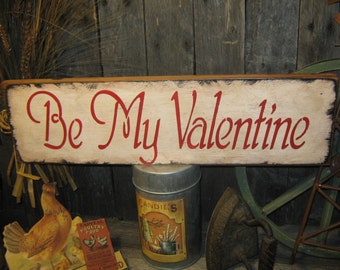 Primitive Love Sign  " Be My Valentine "  Wood Wall Decor Holiday Hearts Prim Housewares