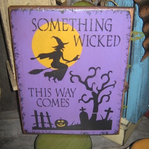 Primitive Lg Holiday Wooden Hand Painted SisterHood Halloween Salem Witch Sign SOMETHING WICKED This Way Comes Country Rustic Folkart image 1