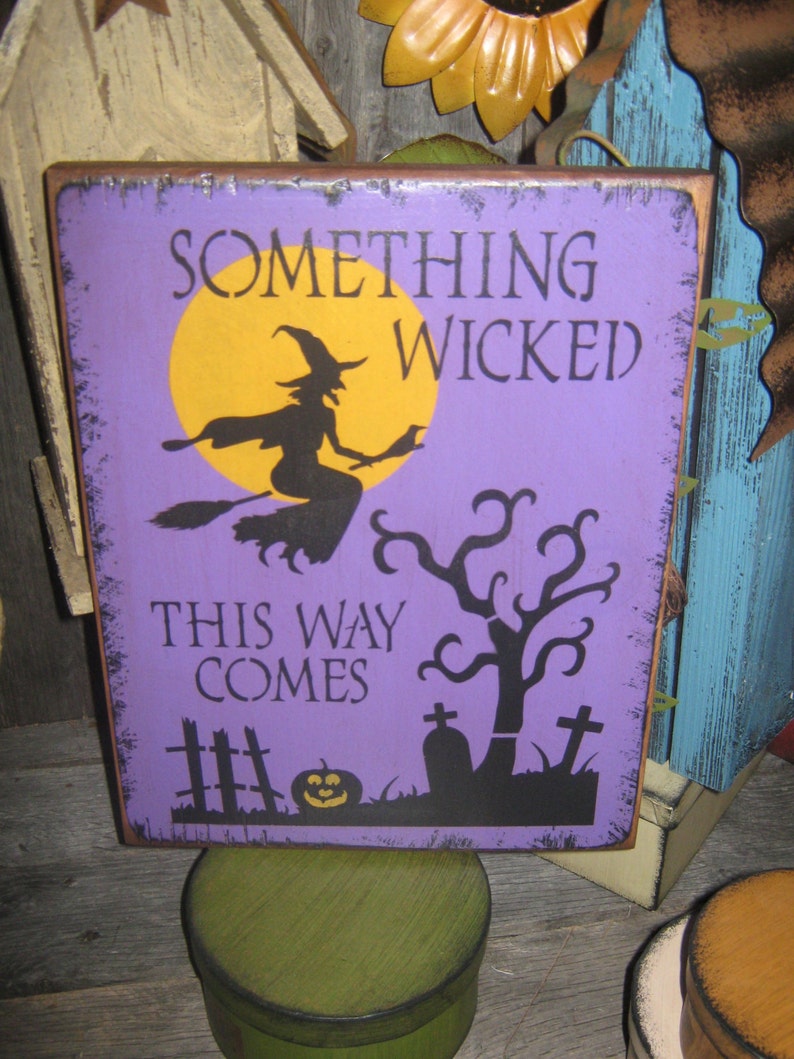 Primitive Lg Holiday Wooden Hand Painted SisterHood Halloween Salem Witch Sign SOMETHING WICKED This Way Comes Country Rustic Folkart image 1