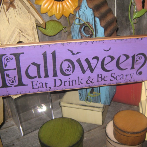 Primitive Large Holiday Wooden Hand Painted Halloween Salem Witch Sign -  " HALLOWEEN " Eat, Drink & Be Scary Country Folkart