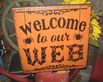 Primitive Lg Holiday Wooden Hand Paint Halloween Salem Witch Web Sign -  " Welcome to our Web   "  Spider Spiderweb Country  Rustic Folkart