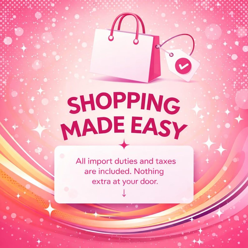 May include: A pink and white shopping bag with red handles and a price tag with a checkmark, set against a pink background with text that reads "SHOPPING MADE EASY". The text below states "All import duties and taxes are included. Nothing extra at your door."